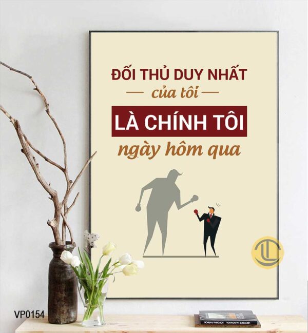 Tranh Động Lực Đối Thủ Duy Nhất Của Tôi ...- VP0154