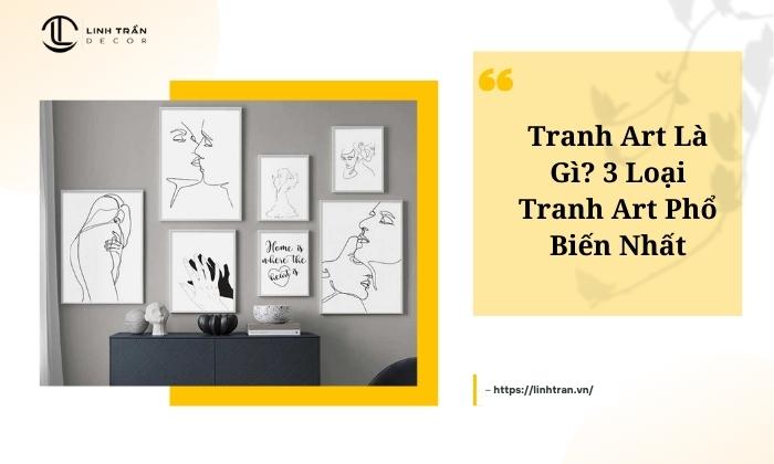 Tranh Art Là Gì? 3 Loại Tranh Art Phổ Biến Nhất